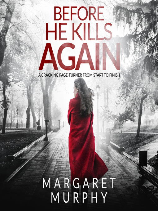 Title details for Before He Kills Again by Margaret Murphy - Available